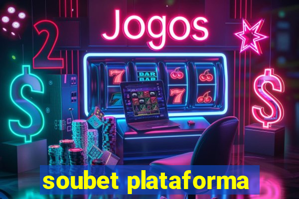 soubet plataforma