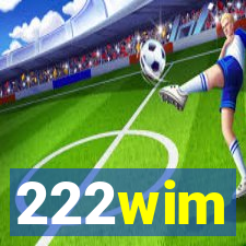 222wim