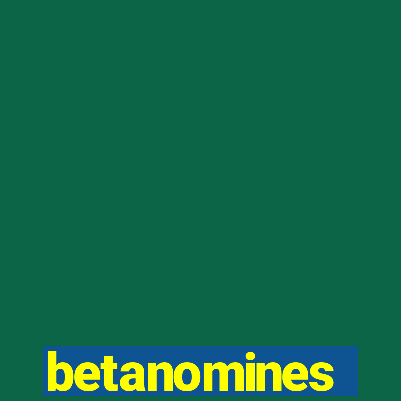 betanomines