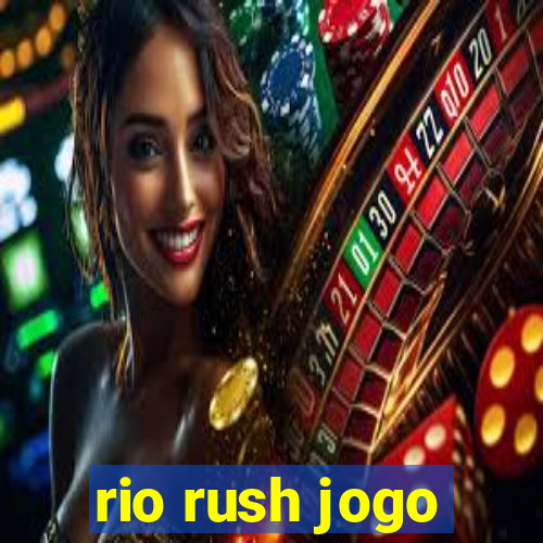 rio rush jogo