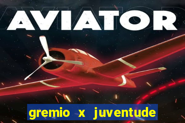 gremio x juventude ao vivo