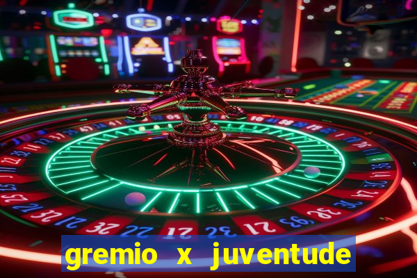 gremio x juventude ao vivo