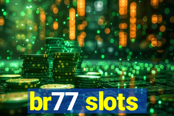 br77 slots