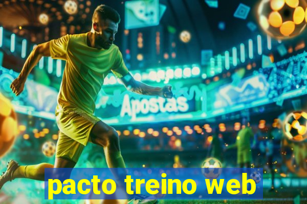 pacto treino web