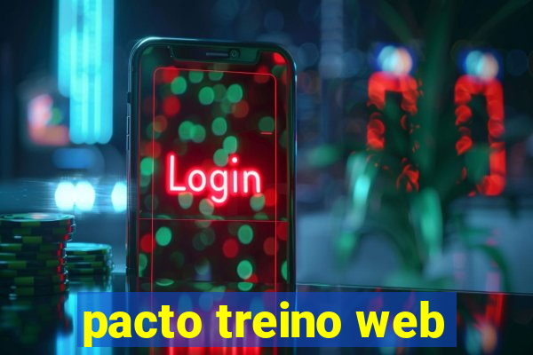 pacto treino web