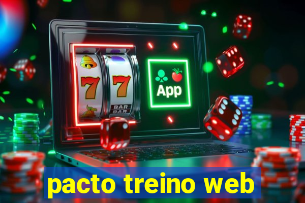 pacto treino web