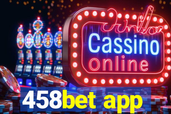 458bet app