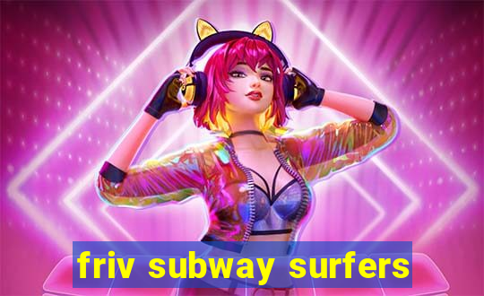 friv subway surfers