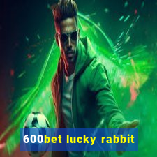 600bet lucky rabbit