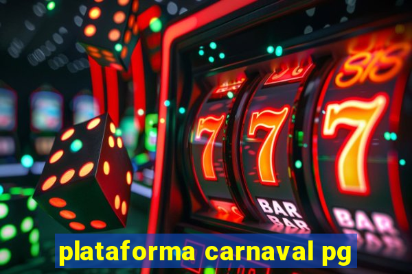 plataforma carnaval pg