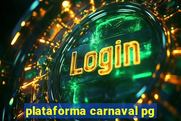 plataforma carnaval pg