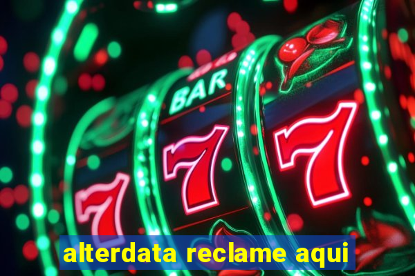 alterdata reclame aqui