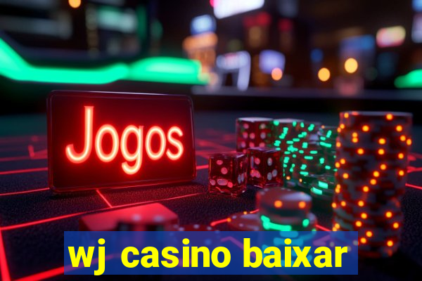 wj casino baixar