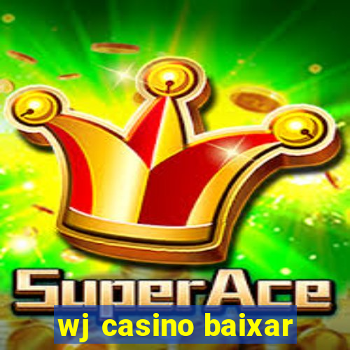 wj casino baixar