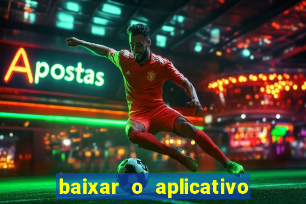 baixar o aplicativo vai de bet