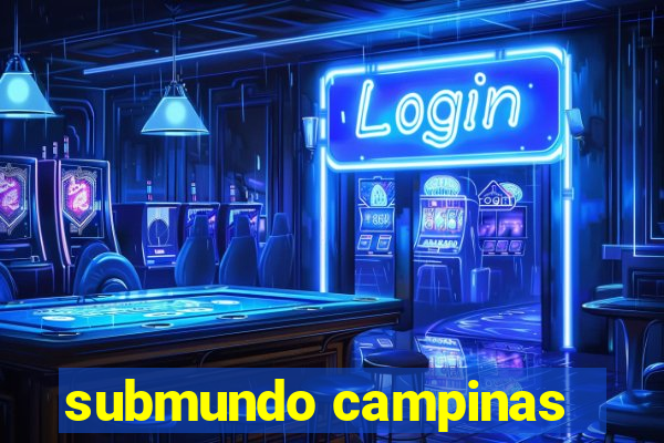 submundo campinas