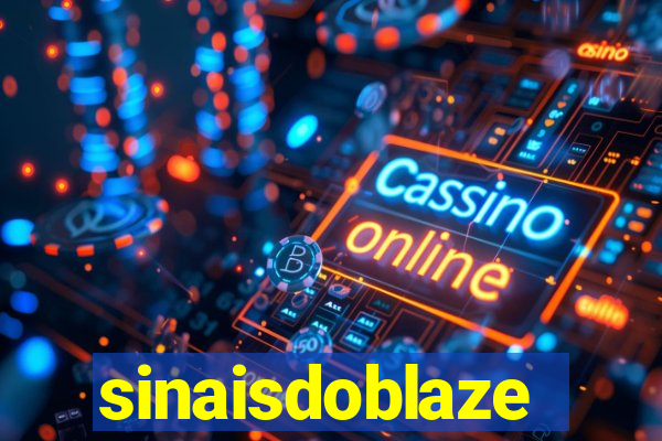 sinaisdoblaze