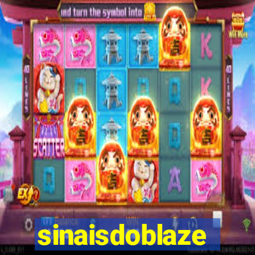 sinaisdoblaze