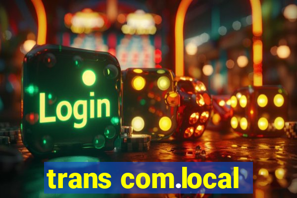 trans com.local