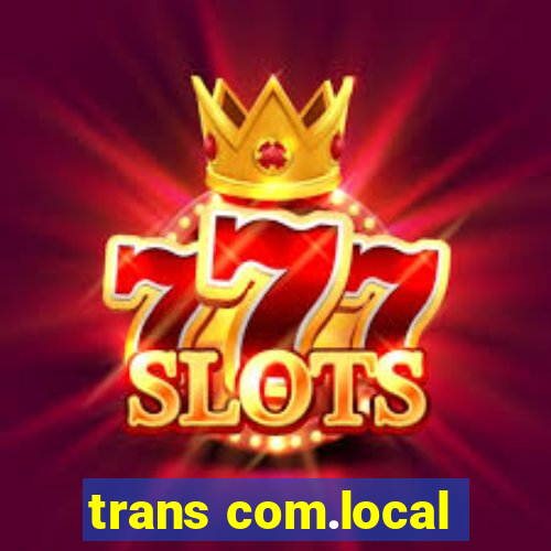 trans com.local