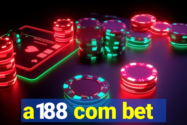 a188 com bet