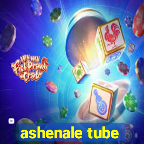 ashenale tube