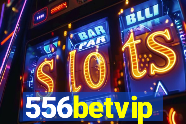 556betvip