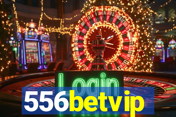 556betvip