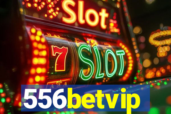 556betvip