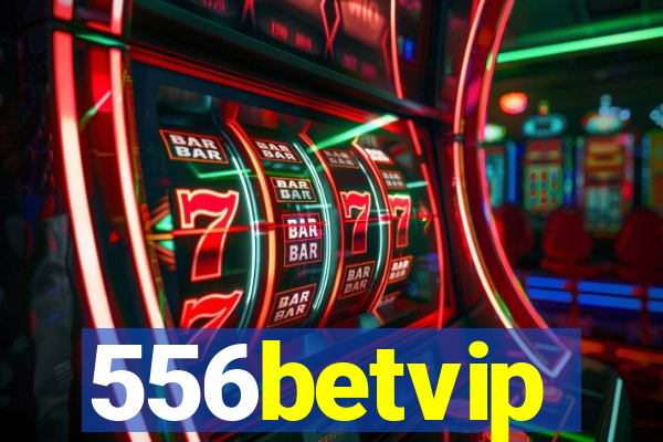 556betvip