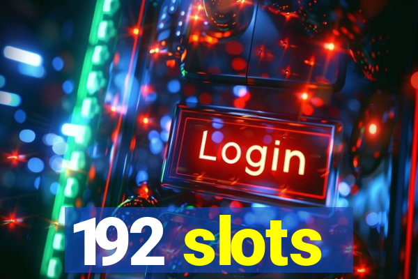 192 slots