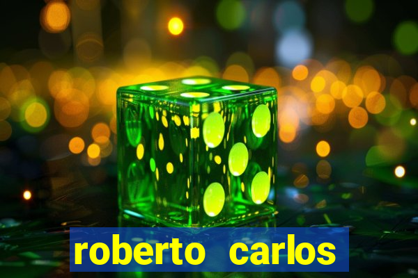 roberto carlos jogador fortuna