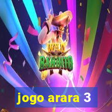 jogo arara 3