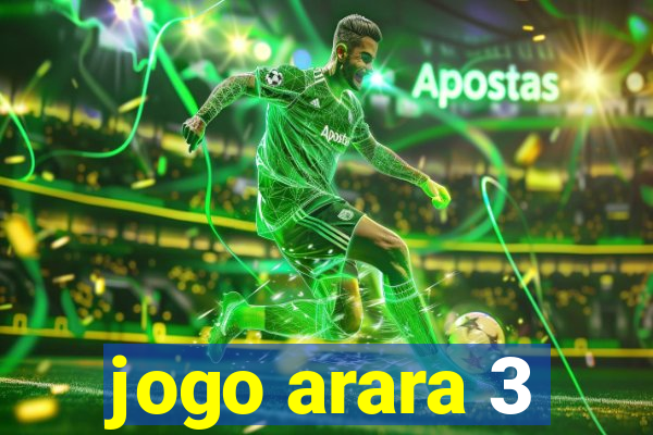 jogo arara 3