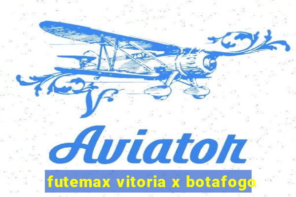 futemax vitoria x botafogo