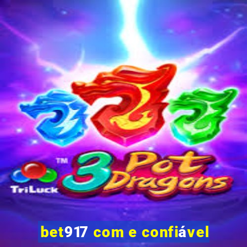 bet917 com e confiável