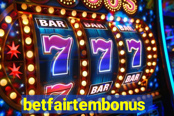 betfairtembonus