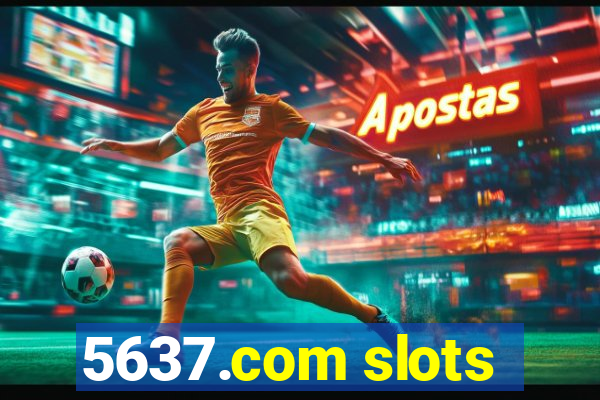 5637.com slots