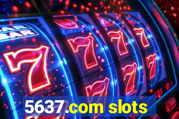 5637.com slots