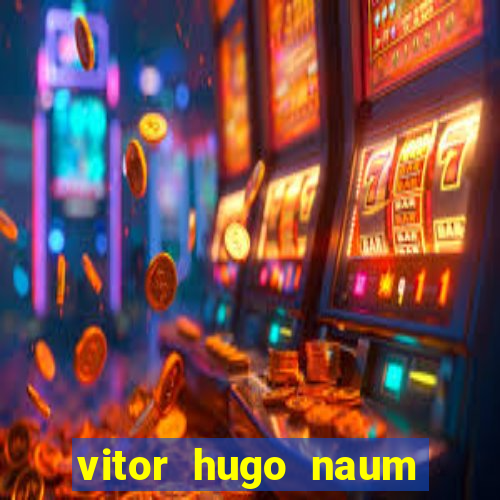 vitor hugo naum dos santos