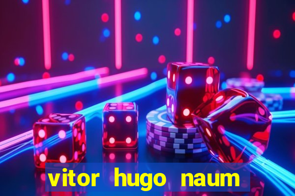 vitor hugo naum dos santos