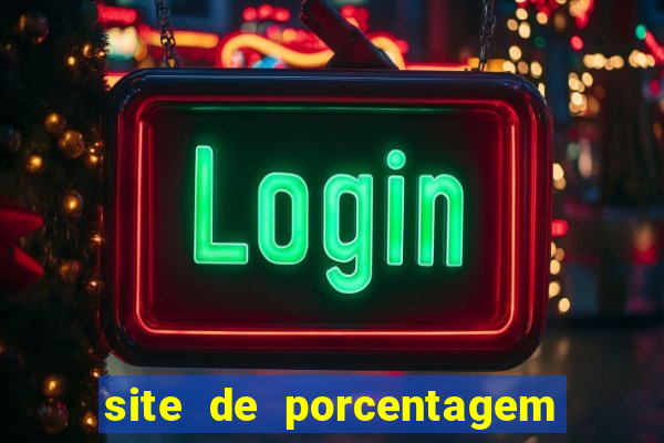 site de porcentagem de jogos slots