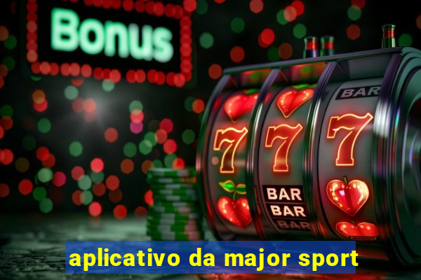 aplicativo da major sport