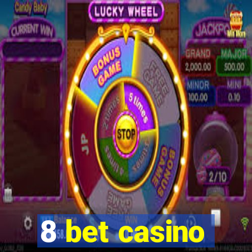 8 bet casino