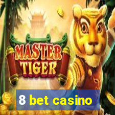 8 bet casino