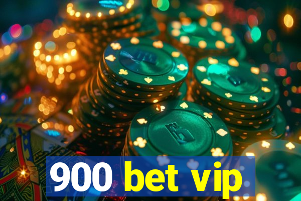 900 bet vip