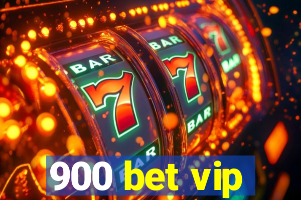 900 bet vip