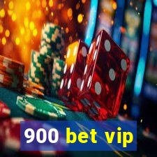 900 bet vip