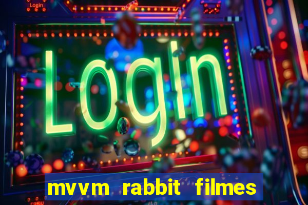 mvvm rabbit filmes e séries