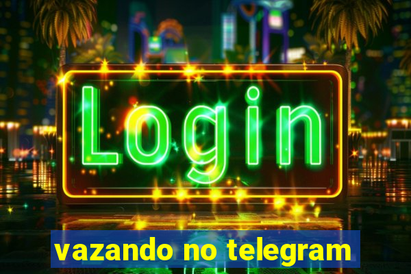 vazando no telegram